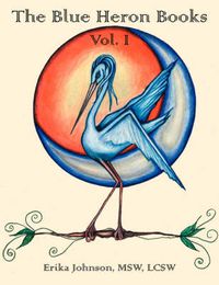 Cover image for The Blue Heron Books Vol. I