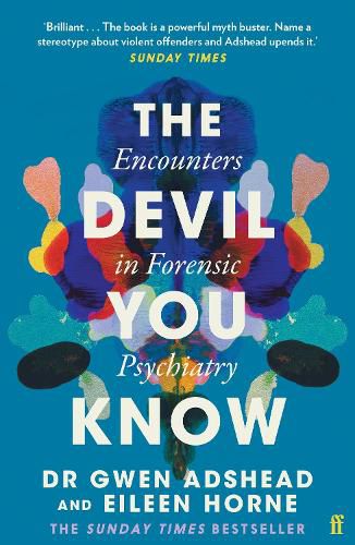 Cover image for The Devil You Know: Encounters in Forensic Psychiatry