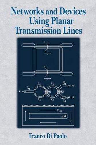 Cover image for Networks and Devices Using Planar Transmissions Lines