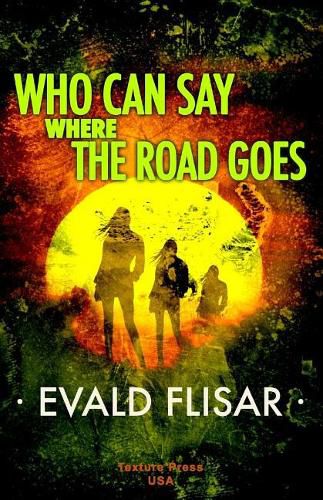 Cover image for Who Can Say Where the Road Goes