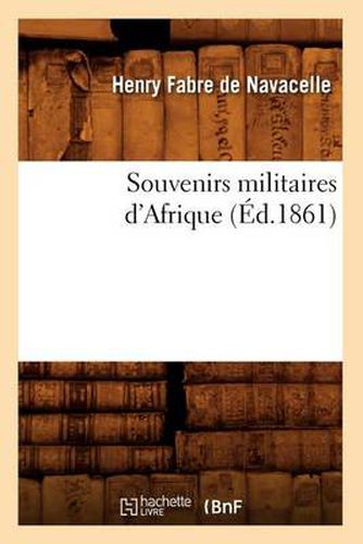 Cover image for Souvenirs Militaires d'Afrique (Ed.1861)