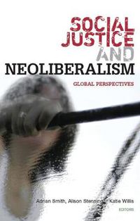 Cover image for Social Justice and Neoliberalism: Global Perspectives