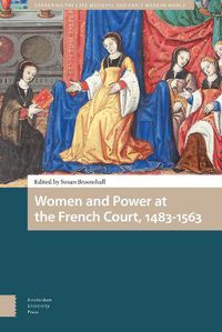 Cover image for Women and Power at the French Court, 1483-1563