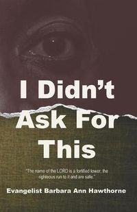 Cover image for I Didn't Ask For This