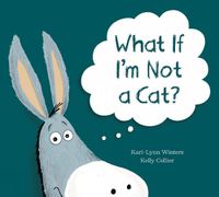 Cover image for What If I'm Not A Cat?