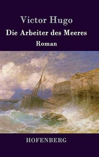 Cover image for Die Arbeiter des Meeres: Roman