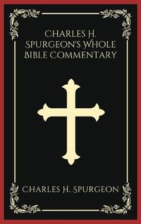 Cover image for Charles H. Spurgeon's Whole Bible Commentary