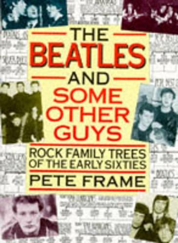 Cover image for The Beatles  and Some Other Guys: Rock Family Trees of the Sixties