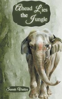 Cover image for Ahead Lies The Jungle