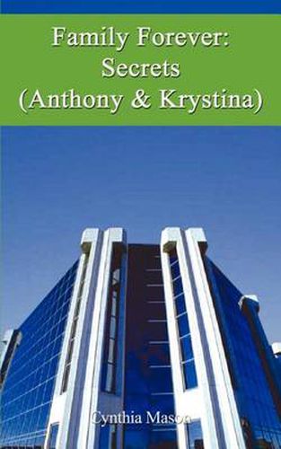 Cover image for Family Forever: Secrets (Anthony & Krystina)