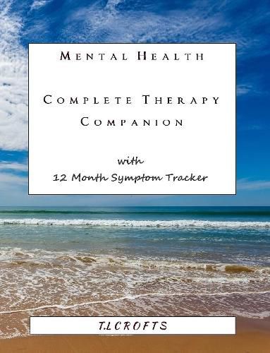 Cover image for Mental Health Complete Therapy Companion with 12 Month Symptom Tracker