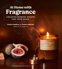 Cover image for At Home with Fragrance: Creating Modern Scents for Your Space