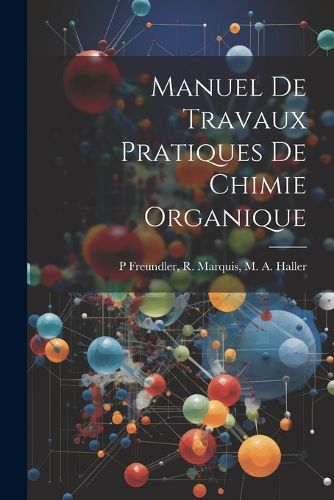 Cover image for Manuel de Travaux Pratiques de Chimie Organique