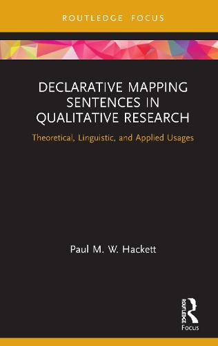 Declarative Mapping Sentences in Qualitative Research: Theoretical, Linguistic, and Applied Usages