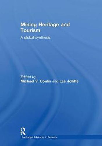 Cover image for Mining Heritage and Tourism: A Global Synthesis