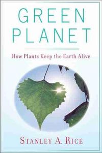 Cover image for Green Planet: How Plants Keep the Earth Alive