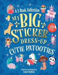 Cover image for My Big Sticker Dress-Up: Cutie Patooties