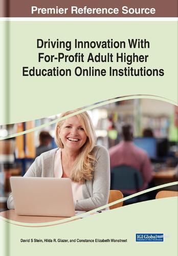 Driving Innovation With For-Profit Adult Higher Education Online Institutions