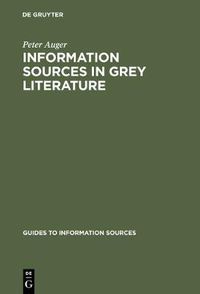 Cover image for Information Sources in Grey Literature