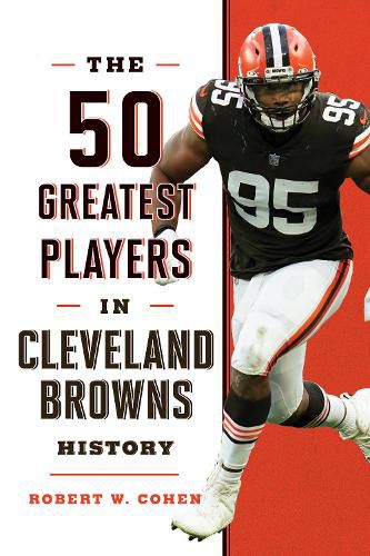 The 50 Greatest Players in Cleveland Browns History