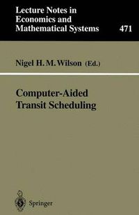 Cover image for Computer-Aided Transit Scheduling: Proceedings, Cambridge, MA, USA, August 1997