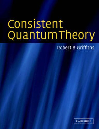 Cover image for Consistent Quantum Theory