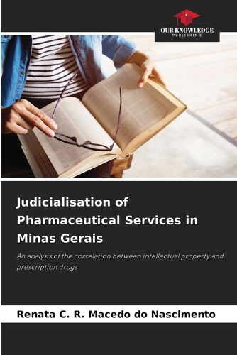 Cover image for Judicialisation of Pharmaceutical Services in Minas Gerais