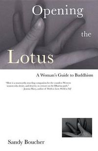 Cover image for Opening the Lotus: Women's Guide to Buddhism