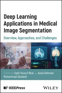 Cover image for Deep Learning Applications in Medical Image Segmentation