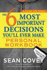 Cover image for The 6 Most Important Decisions You'll Ever Make Personal Workbook: Updated for the Digital Age