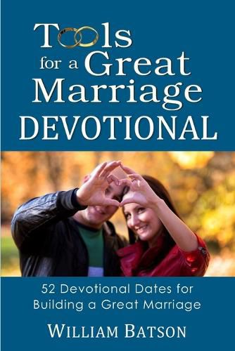 Cover image for Tools for a Great Marriage DEVOTIONAL: 52 Devotional Dates for Building a Great Marriage