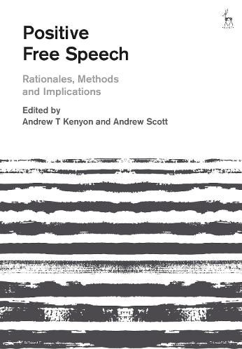 Cover image for Positive Free Speech: Rationales, Methods and Implications