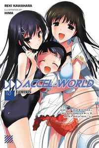 Cover image for Accel World, Vol. 10 (light novel): Elements