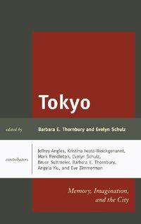 Cover image for Tokyo: Memory, Imagination, and the City