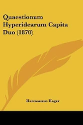 Cover image for Quaestionum Hyperidearum Capita Duo (1870)