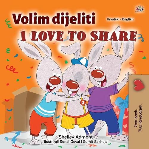 I Love to Share (Croatian English Bilingual Children's Book)