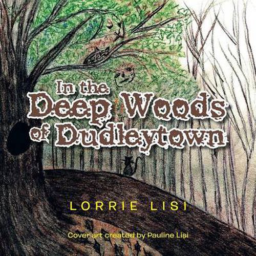Cover image for In the Deep Woods of Dudleytown