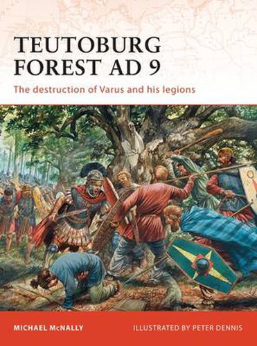 Cover image for Teutoburg Forest AD 9: The destruction of Varus and his legions