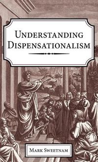 Cover image for Understanding Dispensationalism