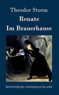 Cover image for Renate / Im Brauerhause