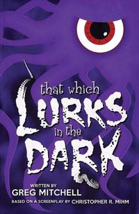 Cover image for That Which Lurks In The Dark