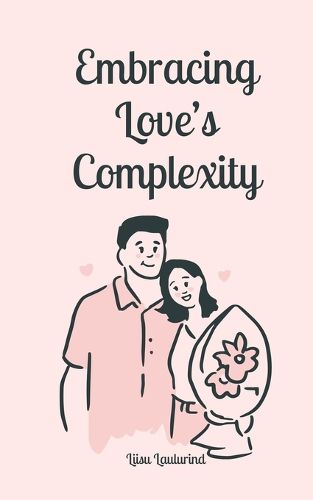 Cover image for Embracing Love's Complexity