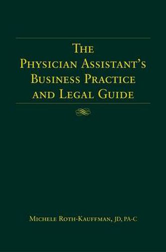 Cover image for The Physician Assistant's Business Practice and Legal Guide