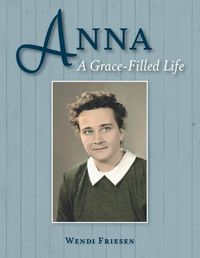 Cover image for Anna: A Grace Filled Life