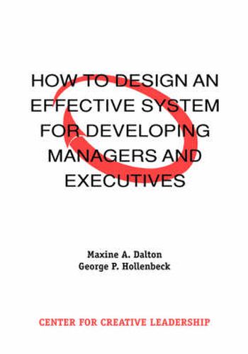 Cover image for How to Design an Effective System for Developing Managers and Executives
