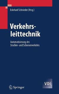 Cover image for Verkehrsleittechnik: Automatisierung des Strassen- und Schienenverkehrs