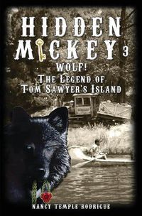 Cover image for Hidden Mickey 3: Wolf! The Legend of Tom Sawyer's Island