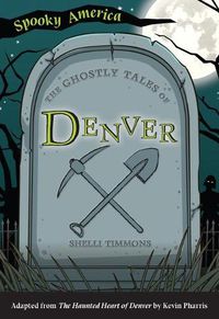 Cover image for The Ghostly Tales of Denver