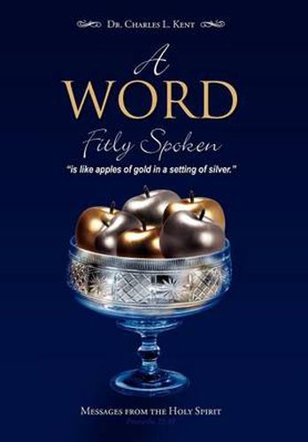 Cover image for A Word Fitly Spoken: Messages from the Holy Spirit