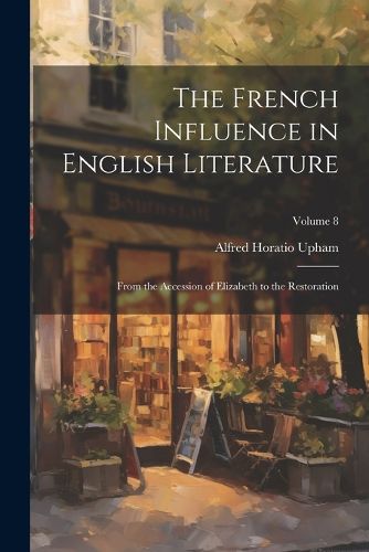 Cover image for The French Influence in English Literature